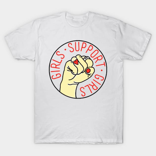 Girls Support Girls T-Shirt by SARFAN